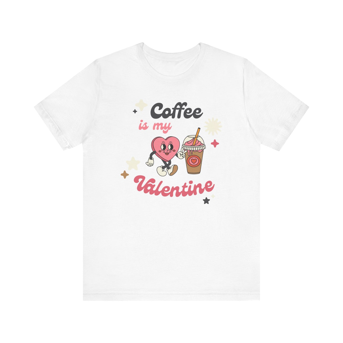 Coffee Lover themed Coffee is my Valentine Unisex Tee