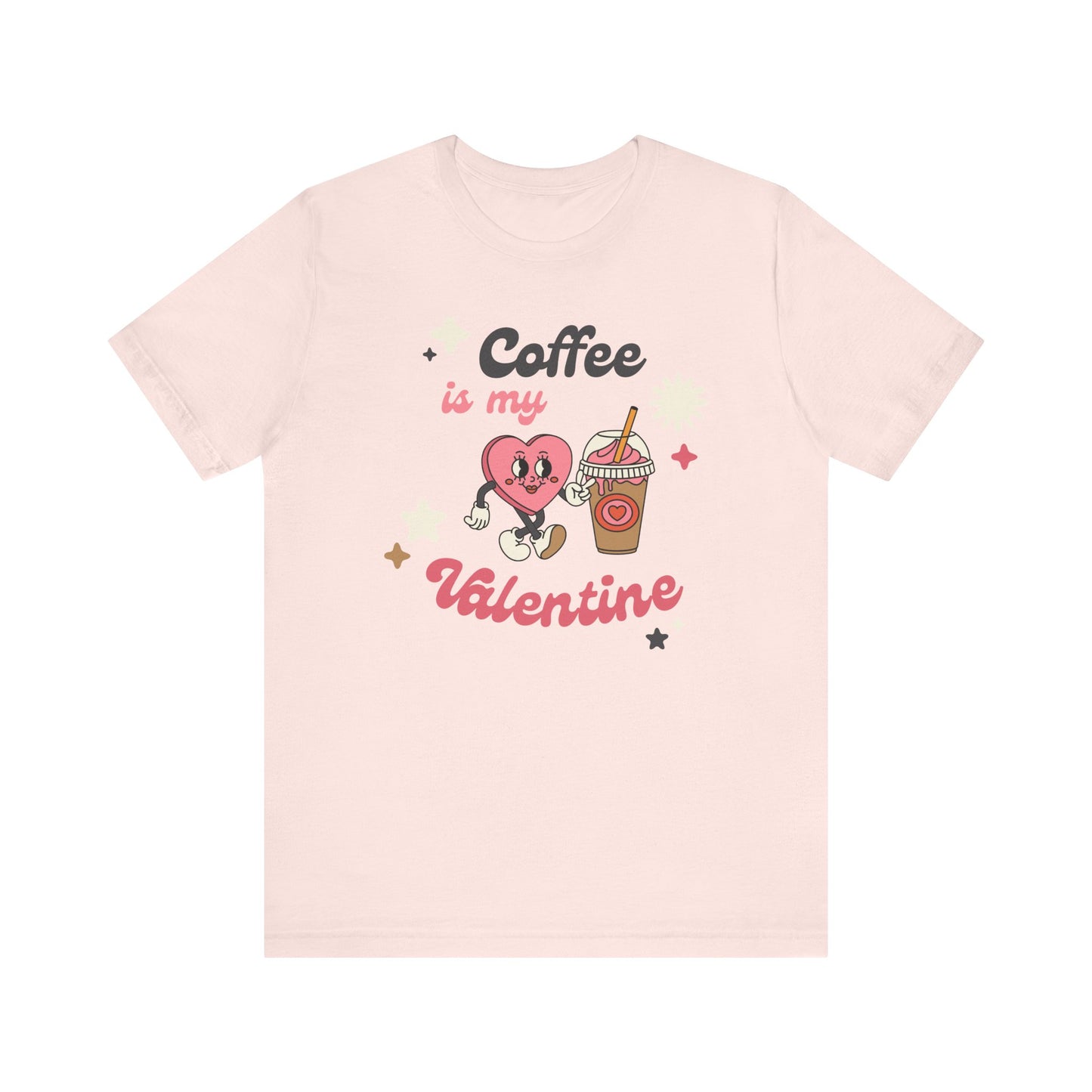 Coffee Lover themed Coffee is my Valentine Unisex Tee