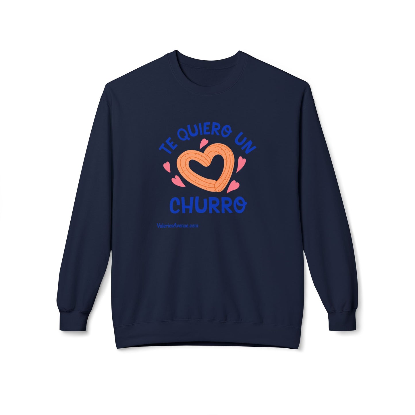 Te Quiero Un Churro Unisex Fleece Crewneck Sweatshirt
