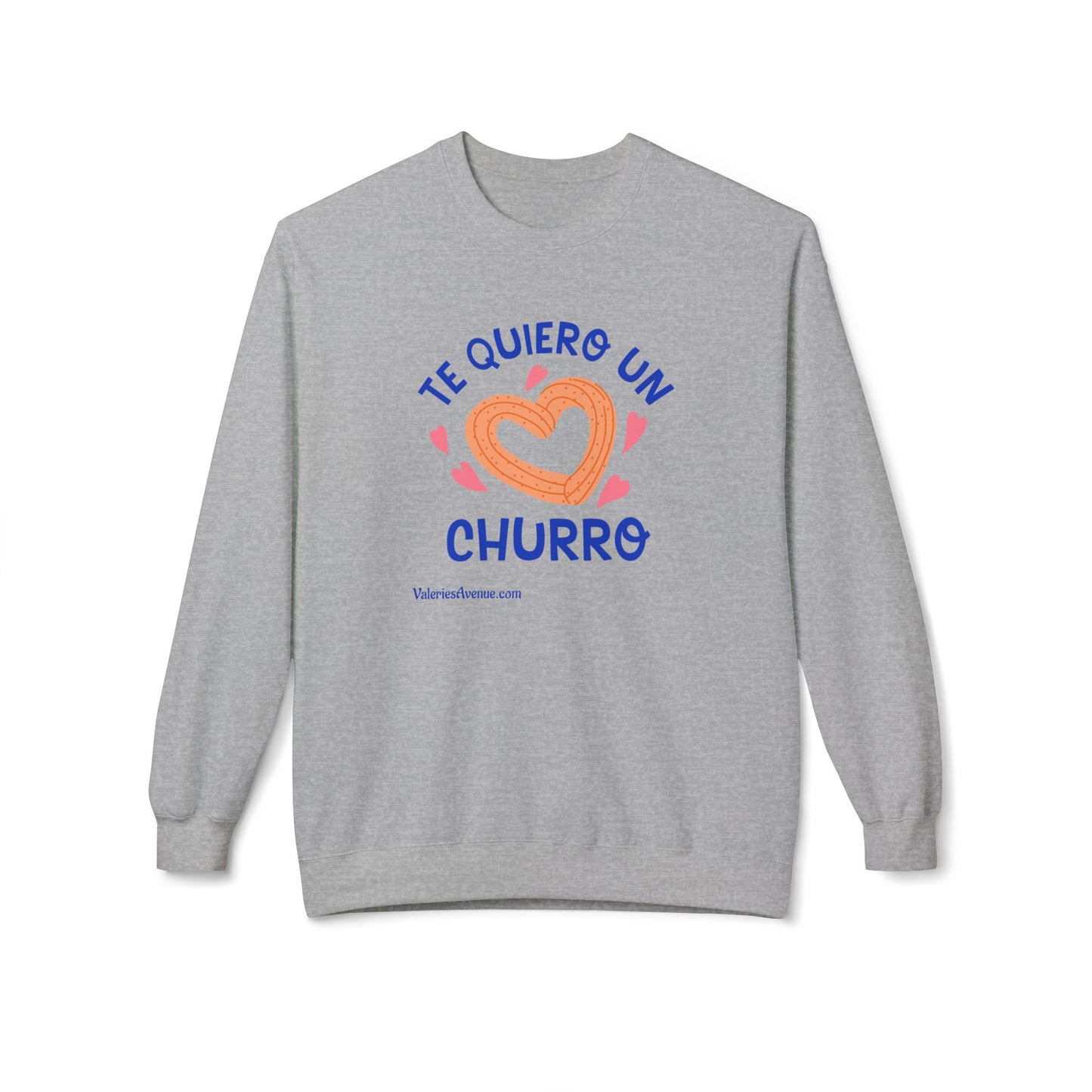 Te Quiero Un Churro Unisex Fleece Crewneck Sweatshirt