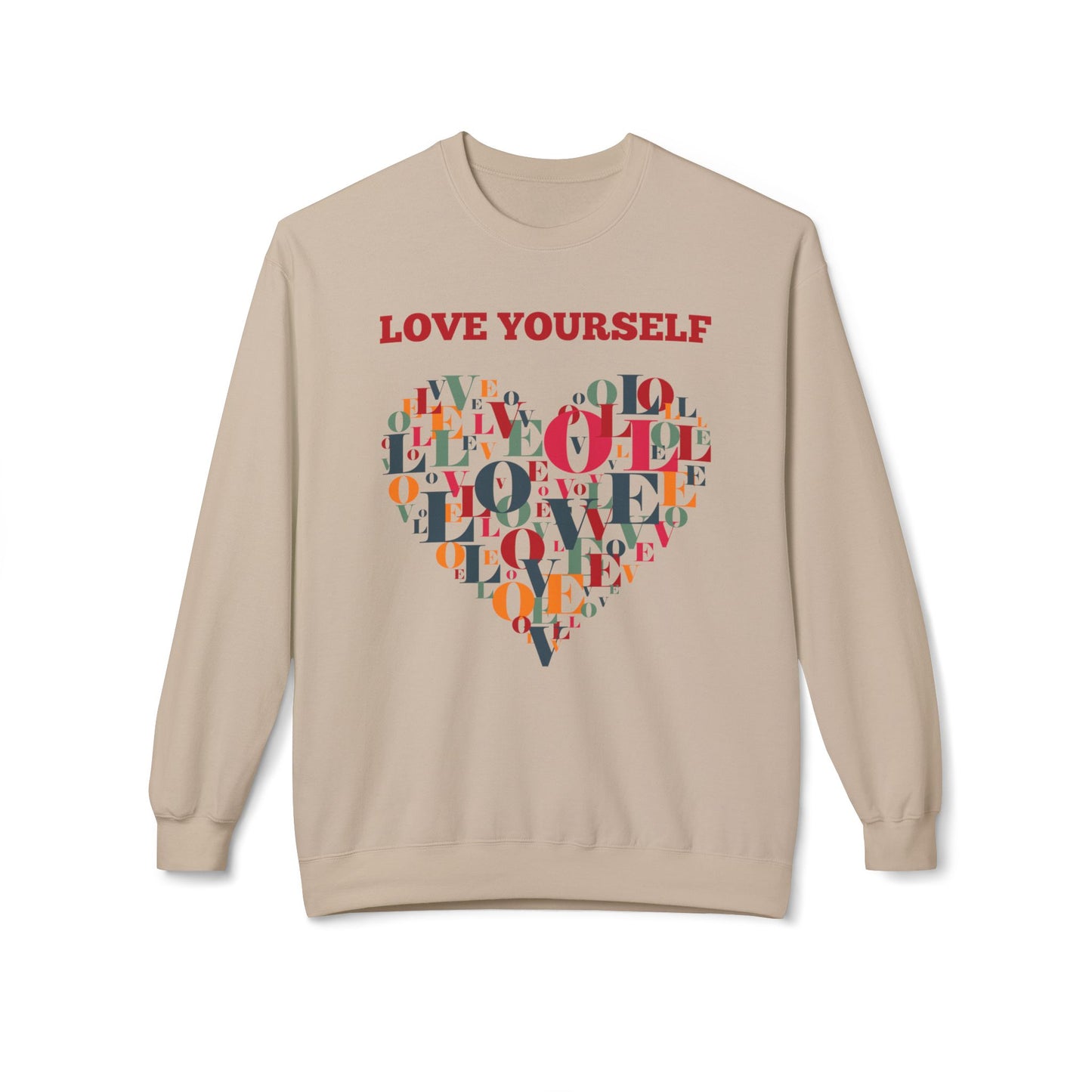 Love Yourself Unisex Crewneck Sweatshirt - Fleece Graphic Pullover