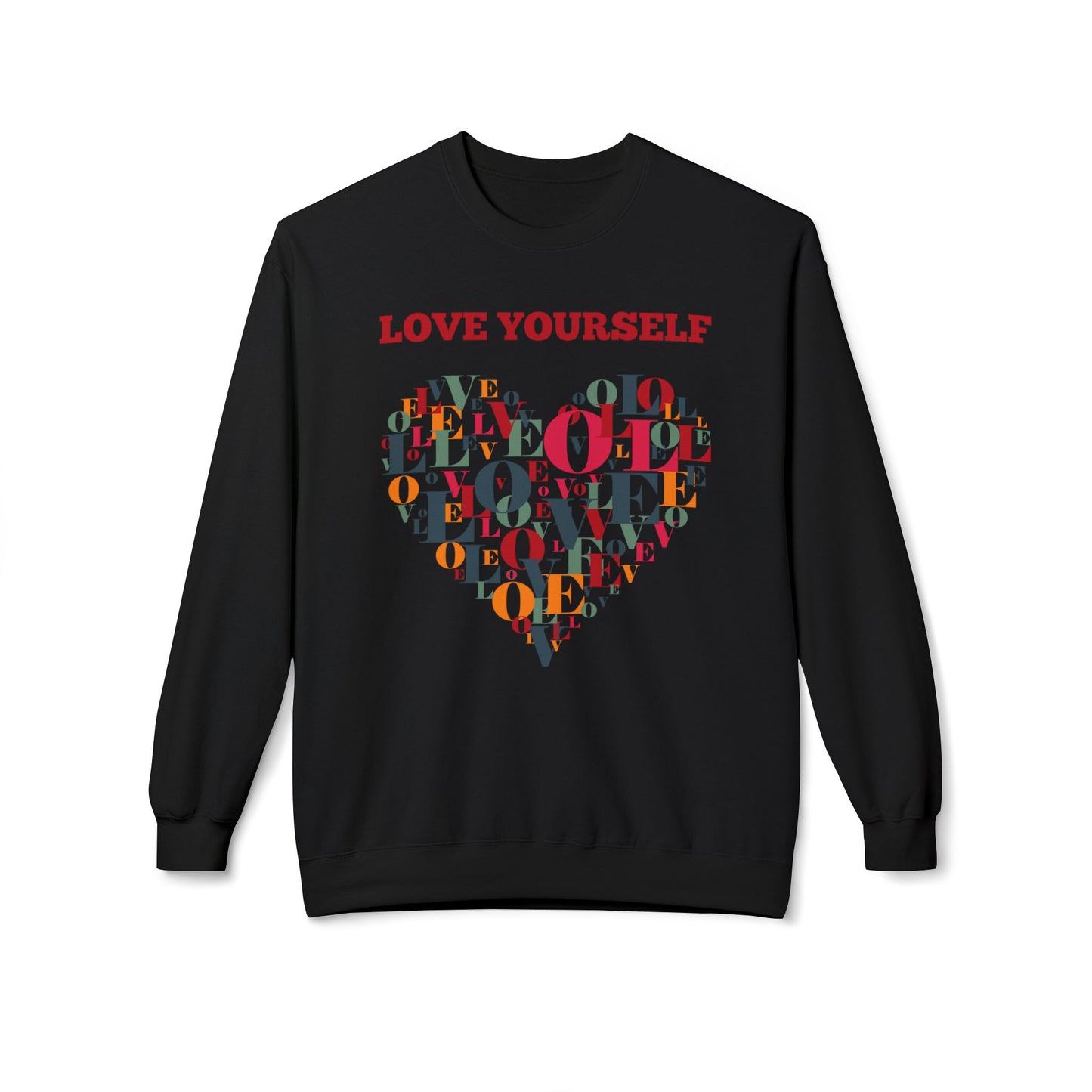 Love Yourself Unisex Crewneck Sweatshirt - Fleece Graphic Pullover