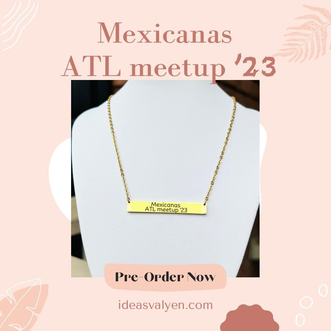 Mexicanas ATL meetup ‘23 Necklace